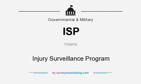 What does ISP mean? It stands for Injury Surveillance Program
