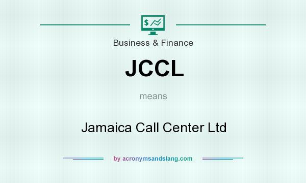 What does JCCL mean? It stands for Jamaica Call Center Ltd