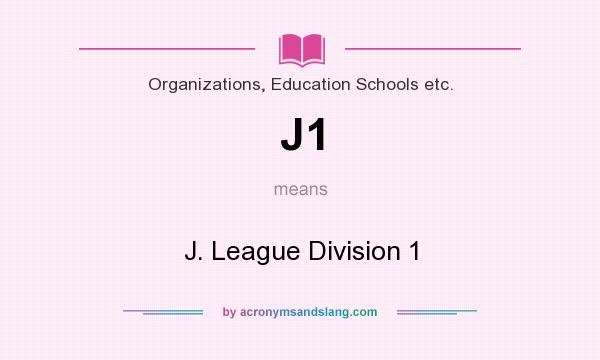 What does J1 mean? It stands for J. League Division 1