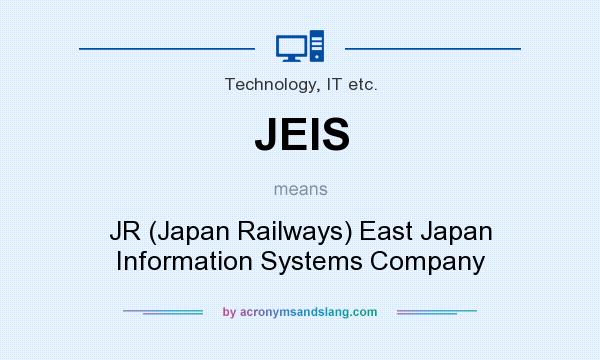 What does JEIS mean? It stands for JR (Japan Railways) East Japan Information Systems Company