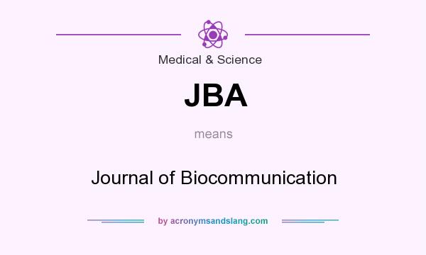 What does JBA mean? It stands for Journal of Biocommunication