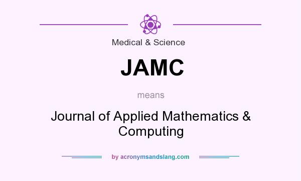 What does JAMC mean? It stands for Journal of Applied Mathematics & Computing