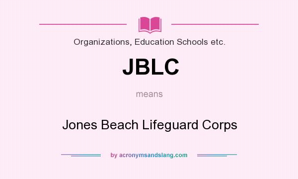 What does JBLC mean? It stands for Jones Beach Lifeguard Corps