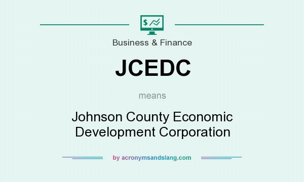 What does JCEDC mean? It stands for Johnson County Economic Development Corporation