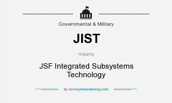 What does JIST mean? It stands for JSF Integrated Subsystems Technology