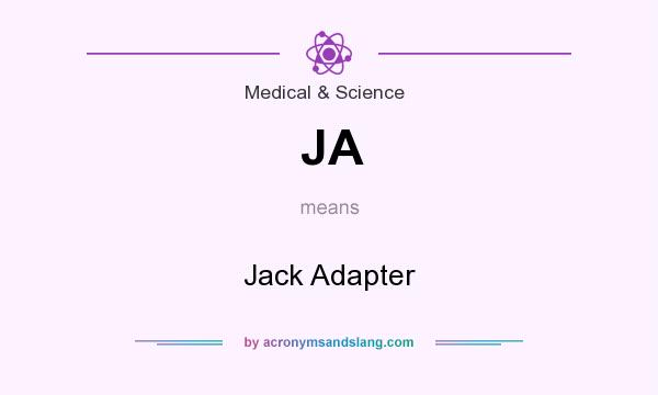 What does JA mean? It stands for Jack Adapter