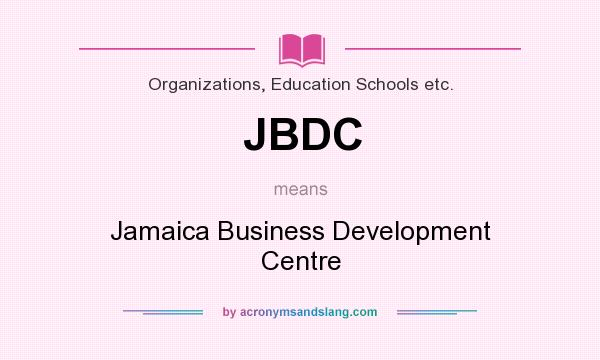 What does JBDC mean? It stands for Jamaica Business Development Centre