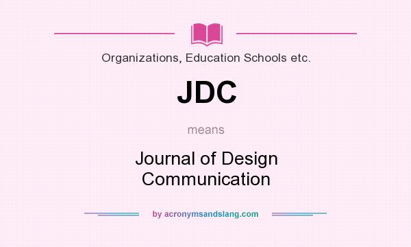 What does JDC mean? It stands for Journal of Design Communication
