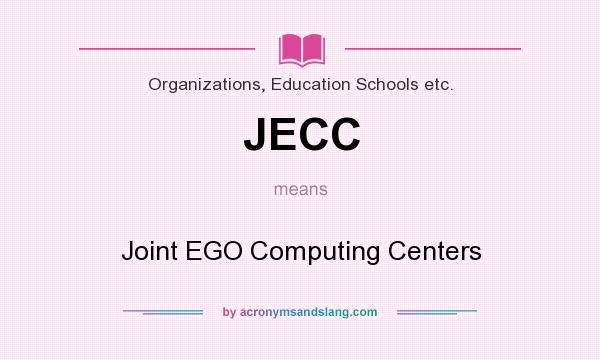 What does JECC mean? It stands for Joint EGO Computing Centers