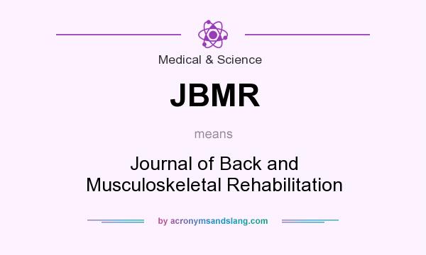 What does JBMR mean? It stands for Journal of Back and Musculoskeletal Rehabilitation