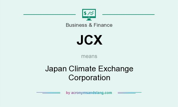 What does JCX mean? It stands for Japan Climate Exchange Corporation