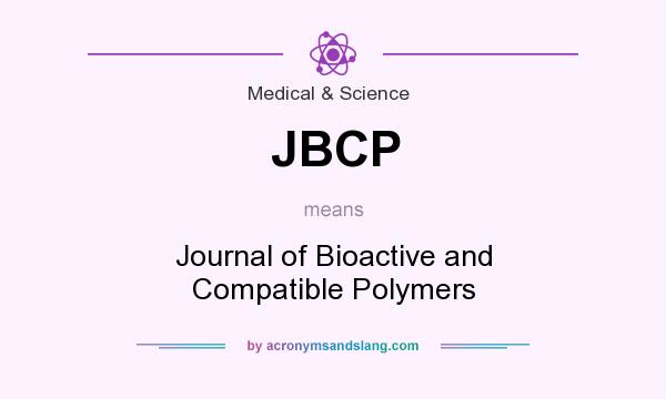 What does JBCP mean? It stands for Journal of Bioactive and Compatible Polymers