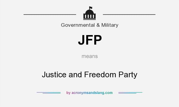 What does JFP mean? It stands for Justice and Freedom Party