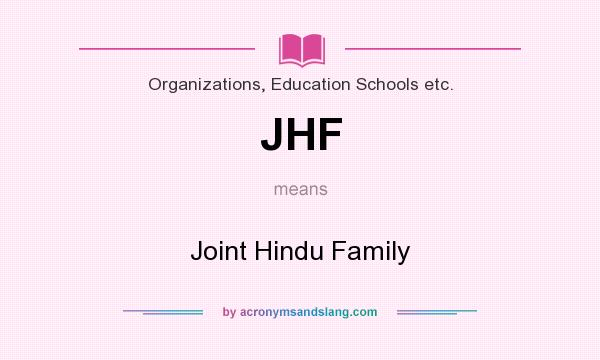 What does JHF mean? It stands for Joint Hindu Family