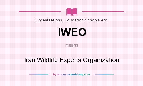 What does IWEO mean? It stands for Iran Wildlife Experts Organization