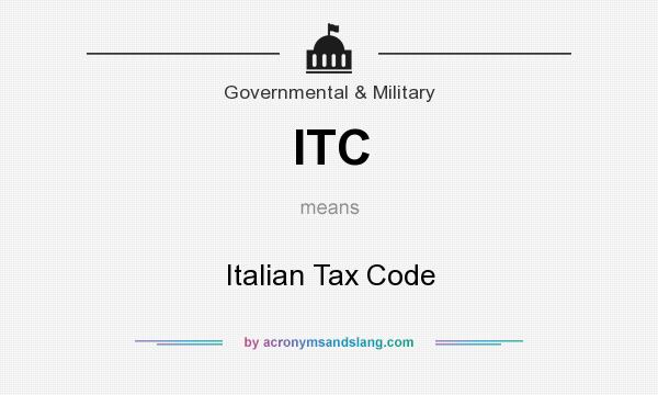 What does ITC mean? It stands for Italian Tax Code