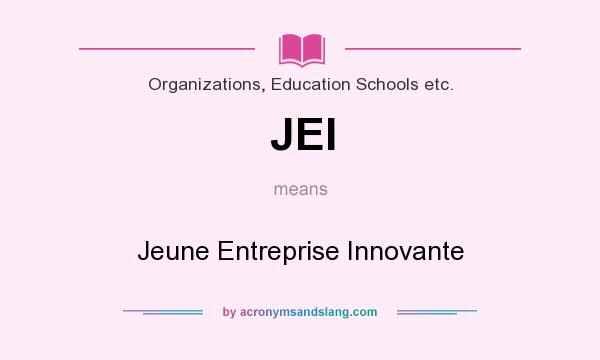 What does JEI mean? It stands for Jeune Entreprise Innovante