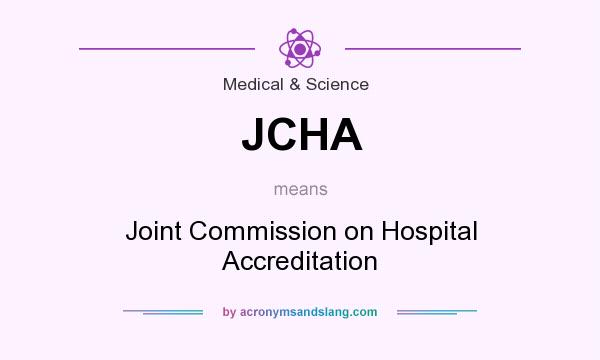 What does JCHA mean? It stands for Joint Commission on Hospital Accreditation
