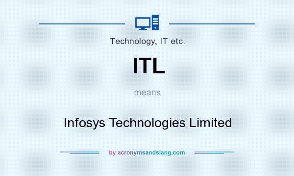 What does ITL mean? It stands for Infosys Technologies Limited