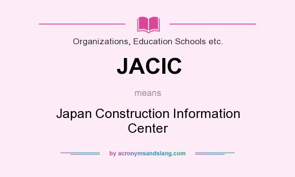 What does JACIC mean? It stands for Japan Construction Information Center