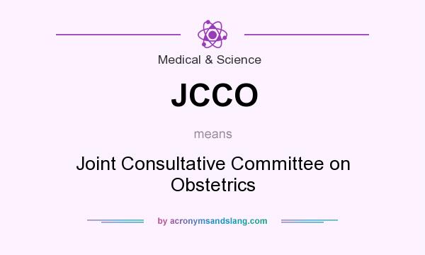 What does JCCO mean? It stands for Joint Consultative Committee on Obstetrics