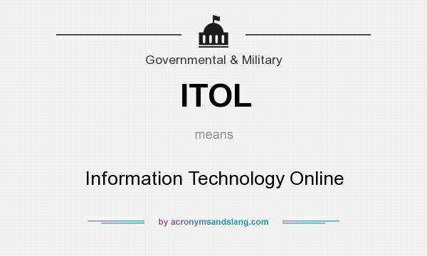 What does ITOL mean? It stands for Information Technology Online