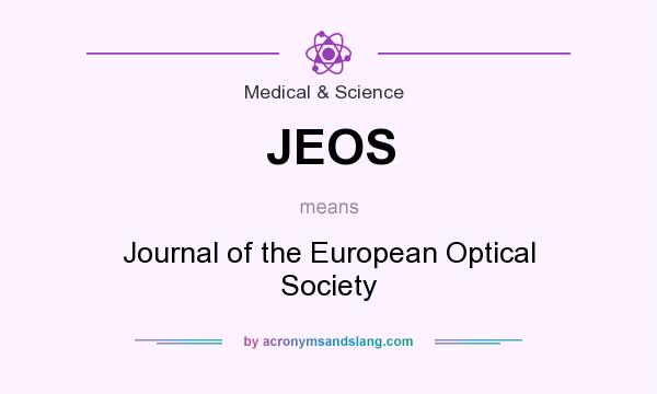What does JEOS mean? It stands for Journal of the European Optical Society