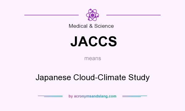 What does JACCS mean? It stands for Japanese Cloud-Climate Study