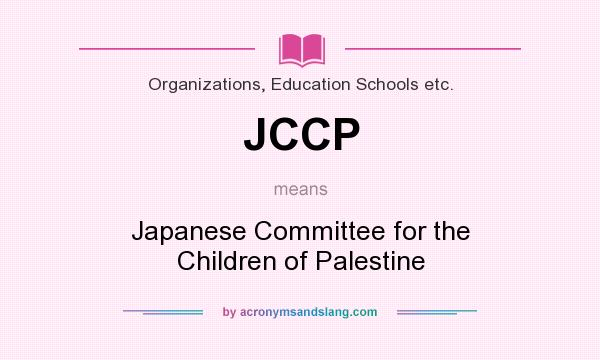 What does JCCP mean? It stands for Japanese Committee for the Children of Palestine