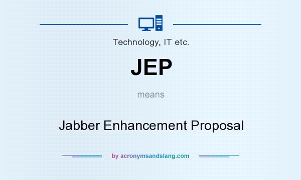 What does JEP mean? It stands for Jabber Enhancement Proposal