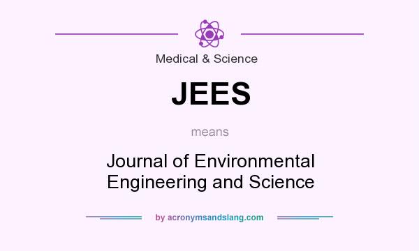 What does JEES mean? It stands for Journal of Environmental Engineering and Science