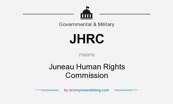 What does JHRC mean? It stands for Juneau Human Rights Commission