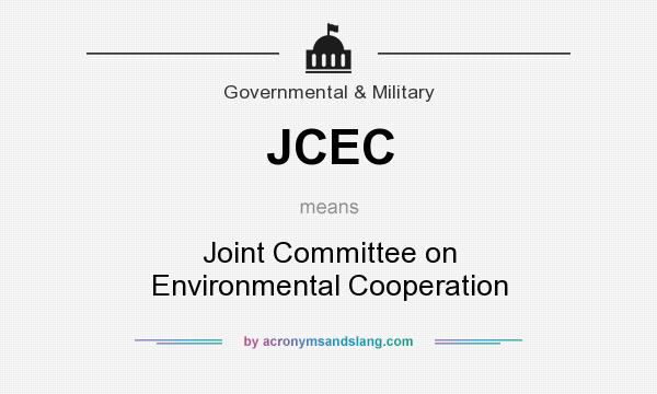 What does JCEC mean? It stands for Joint Committee on Environmental Cooperation