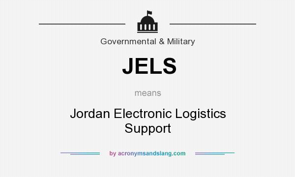What does JELS mean? It stands for Jordan Electronic Logistics Support