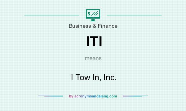 What does ITI mean? It stands for I Tow In, Inc.
