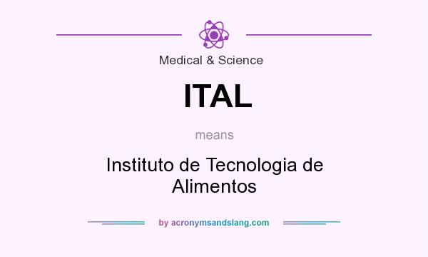 What does ITAL mean? It stands for Instituto de Tecnologia de Alimentos