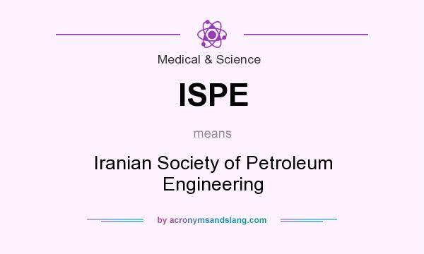 What does ISPE mean? It stands for Iranian Society of Petroleum Engineering