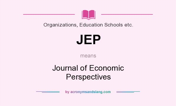 What does JEP mean? It stands for Journal of Economic Perspectives