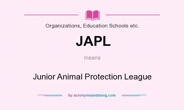 What does JAPL mean? It stands for Junior Animal Protection League