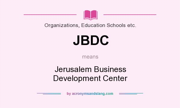 What does JBDC mean? It stands for Jerusalem Business Development Center