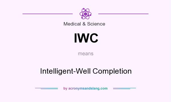 What does IWC mean? It stands for Intelligent-Well Completion