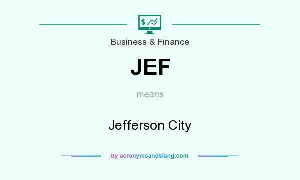 What does JEF mean? It stands for Jefferson City