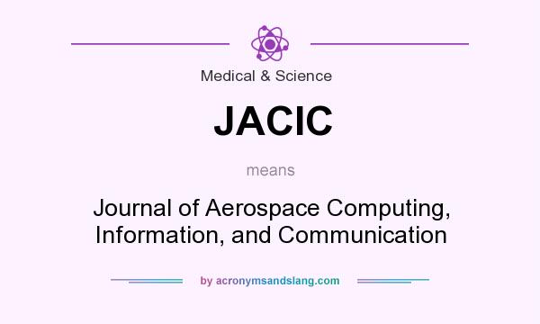 What does JACIC mean? It stands for Journal of Aerospace Computing, Information, and Communication