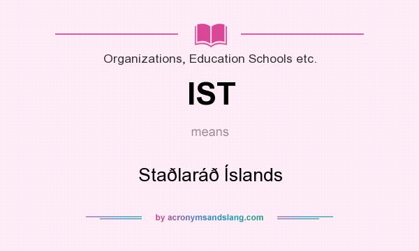 What does IST mean? It stands for Staðlaráð Íslands