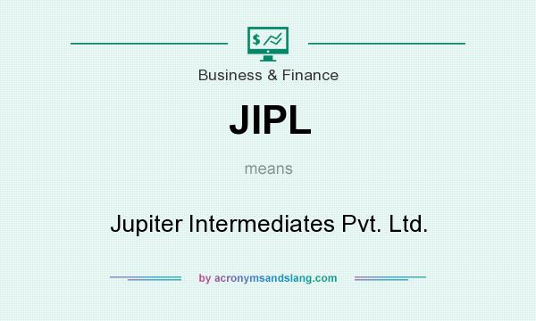 What does JIPL mean? It stands for Jupiter Intermediates Pvt. Ltd.
