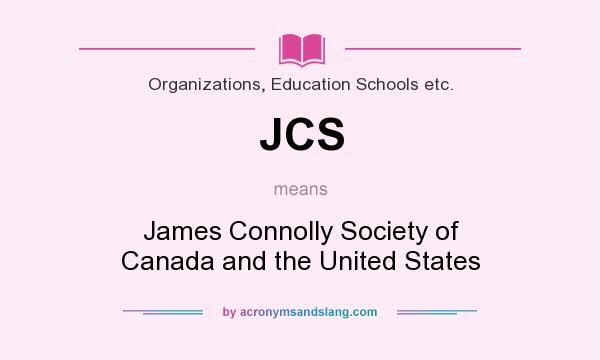 What does JCS mean? It stands for James Connolly Society of Canada and the United States