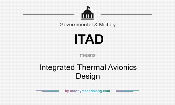 What does ITAD mean? It stands for Integrated Thermal Avionics Design