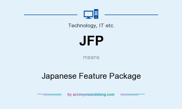 What does JFP mean? It stands for Japanese Feature Package