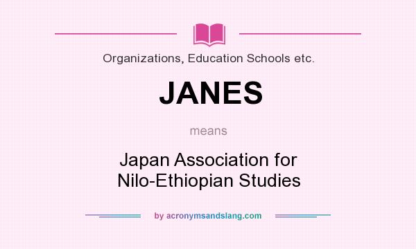 What does JANES mean? It stands for Japan Association for Nilo-Ethiopian Studies