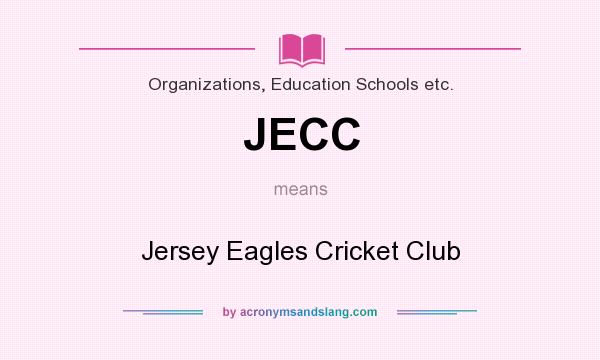 What does JECC mean? It stands for Jersey Eagles Cricket Club
